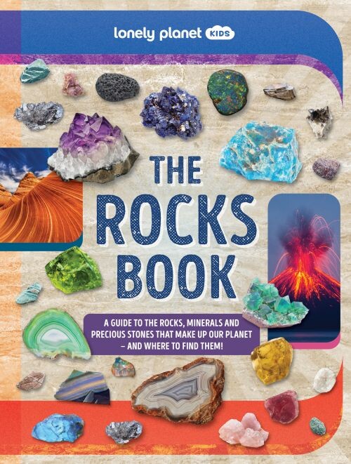 The Rocks Book - Lonely Planet Kids