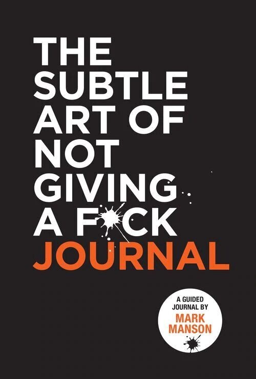 The Subtle Art Of Not Giving A F Ck Journal