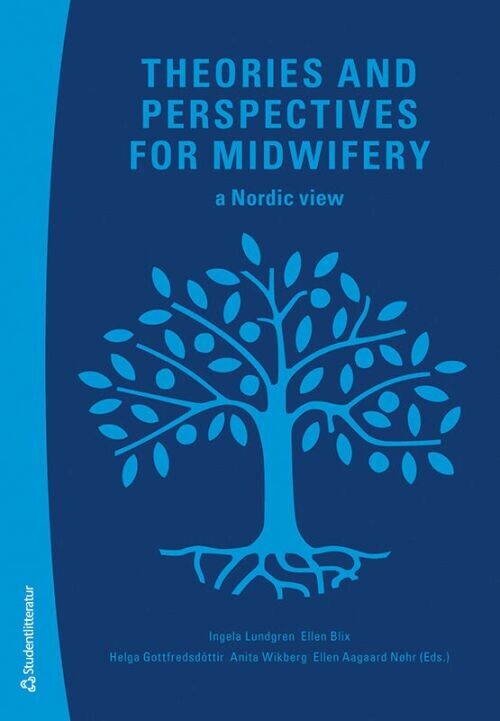 Theories And Perspectives For Midwifery A Nordic View
