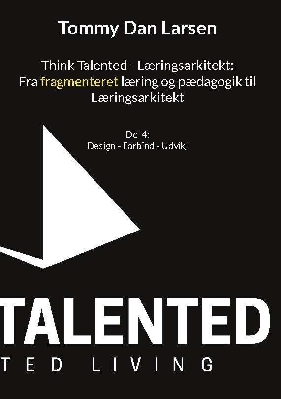 Think Talented - Læringsarkitekt Fra Fragmenteret Læring Og Pædagogik