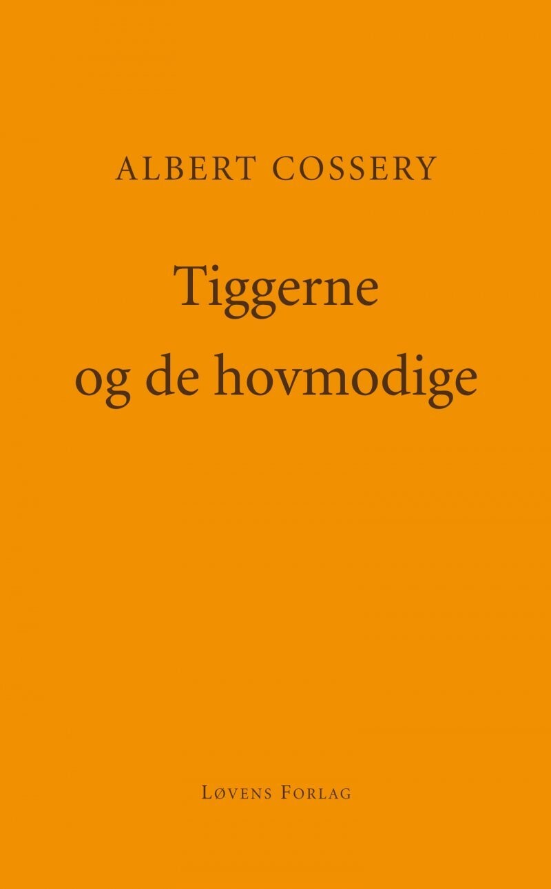 Tiggerne Og De Hovmodige