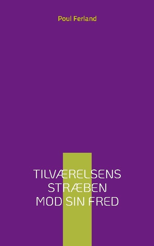 Tilværelsens Stræben Mod Sin Fred