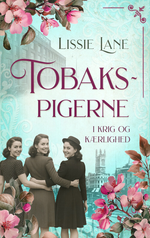 Tobakspigerne 1 - I Krig Og Kærlighed