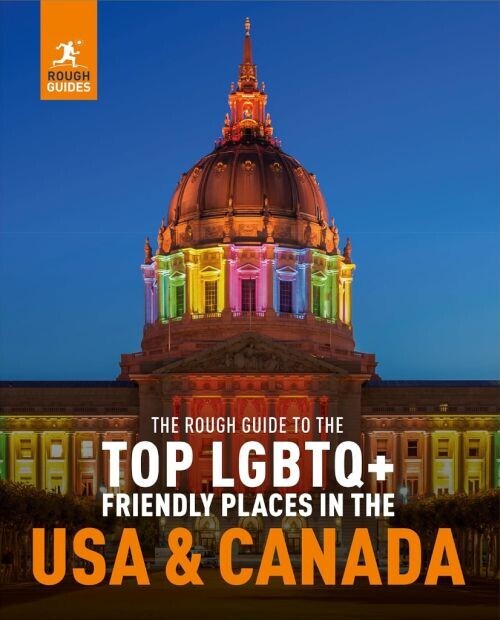 Top Lgbtq Friendly Places In The Usa Canada - Rough Guides