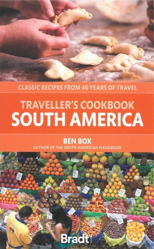 Bradt - Traveller S Cookbook South America