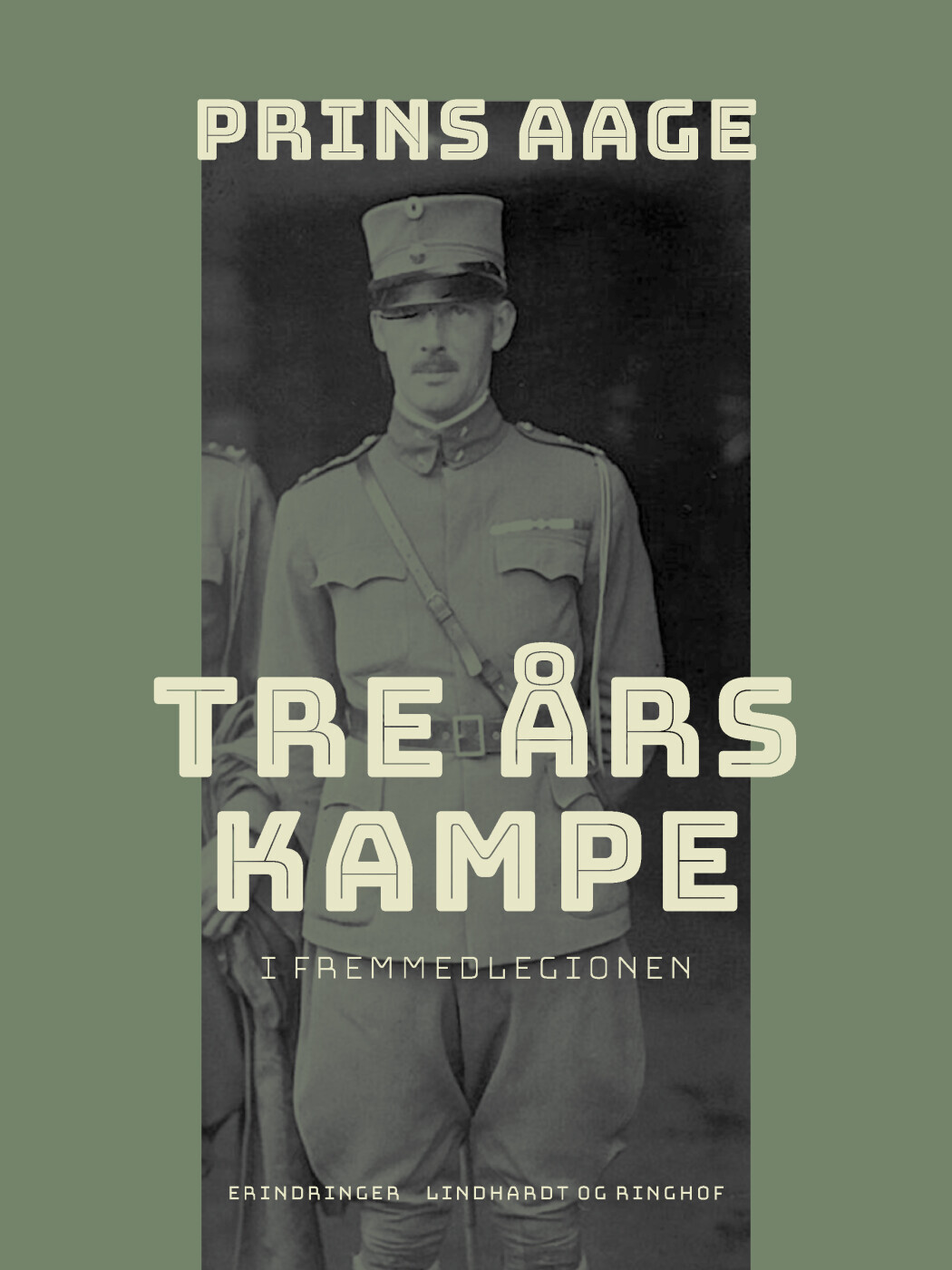 Tre Års Kampe I Fremmedlegionen