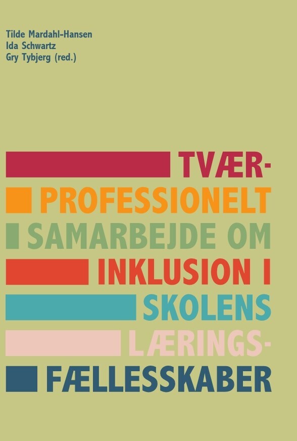 Tværprofessionelt Samarbejde Om Inklusion I Skolens Læringsfællesskaber