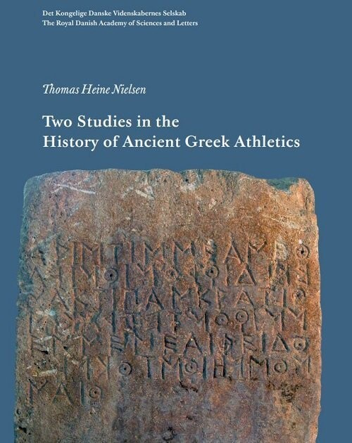 Two Studies In The History Og Ancient Greek Athletics