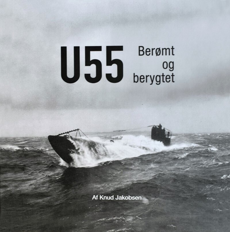 U-55 Berømt Og Berygtet