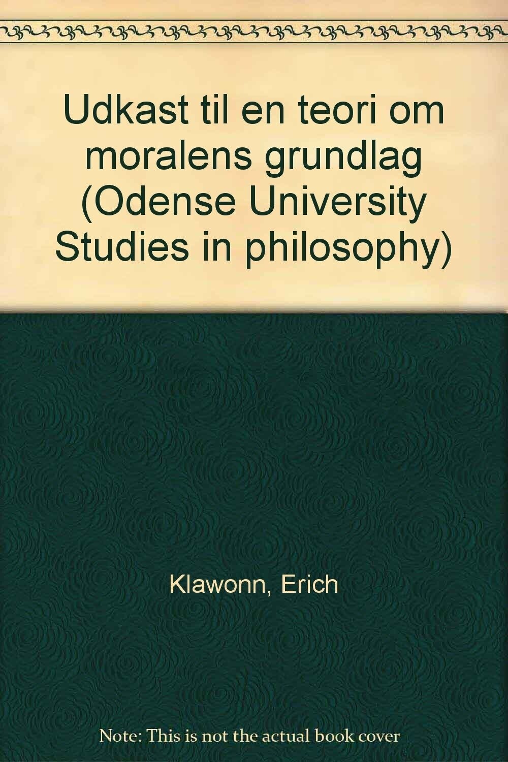 Udkast Til En Teori Om Moralens Grundlag