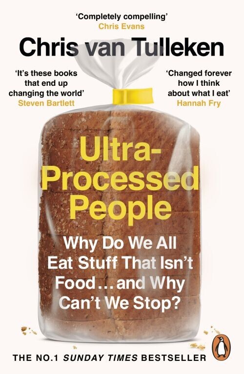 Ultra-Processed People Why Do We All Eat Stuff That Isn T Food  And Why Can