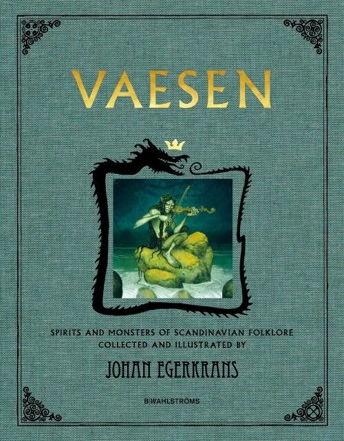 Vaesen Spirits And Monsters Of Scandinavian Folklore