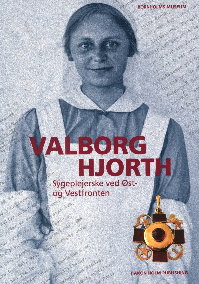 Valborg Hjorth - Sygeplejerske Ved Øst - Og Vestfronten