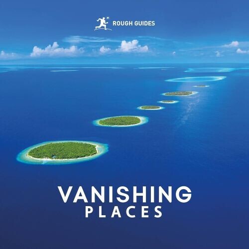 Vanishing Places - Rough Guides