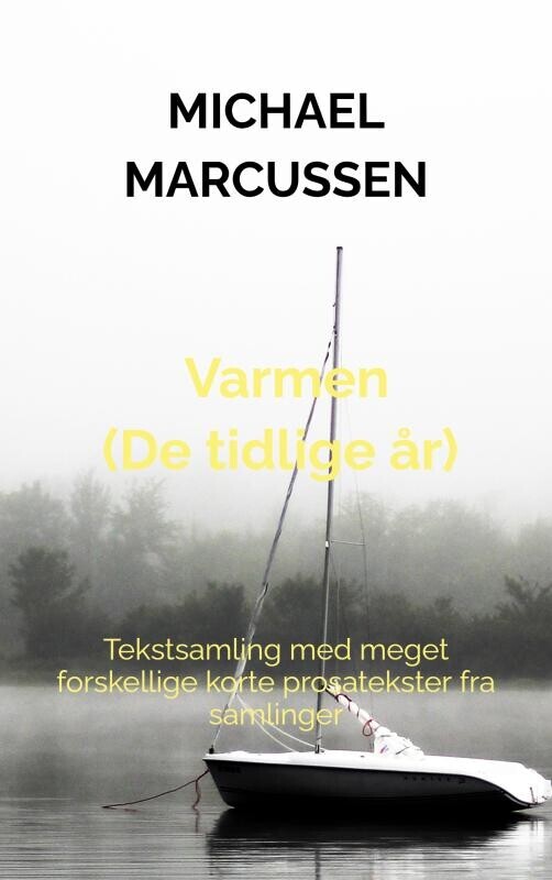 Varmen - De Tidlige År