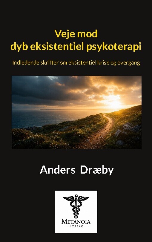 Veje Mod Dyb Eksistentiel Psykoterapi