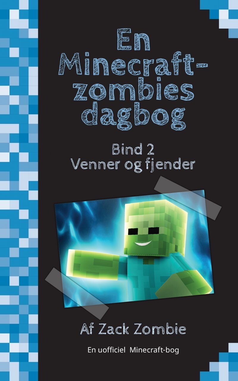 Venner Og Fjender - En Minecraft-Zombies Dagbog 2