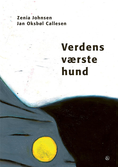 Verdens Værste Hund Af Zenia Johnsen - Indbundet Bog - Gucca.dk