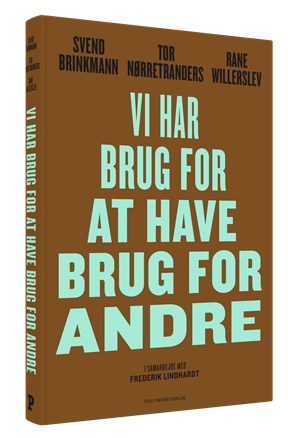 Vi Har Brug For At Have Brug For Andre