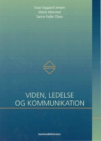 svale Bør udtryk Viden, Ledelse Og Kommunikation af Mette Mønsted - Hæftet Bog - Gucca.dk