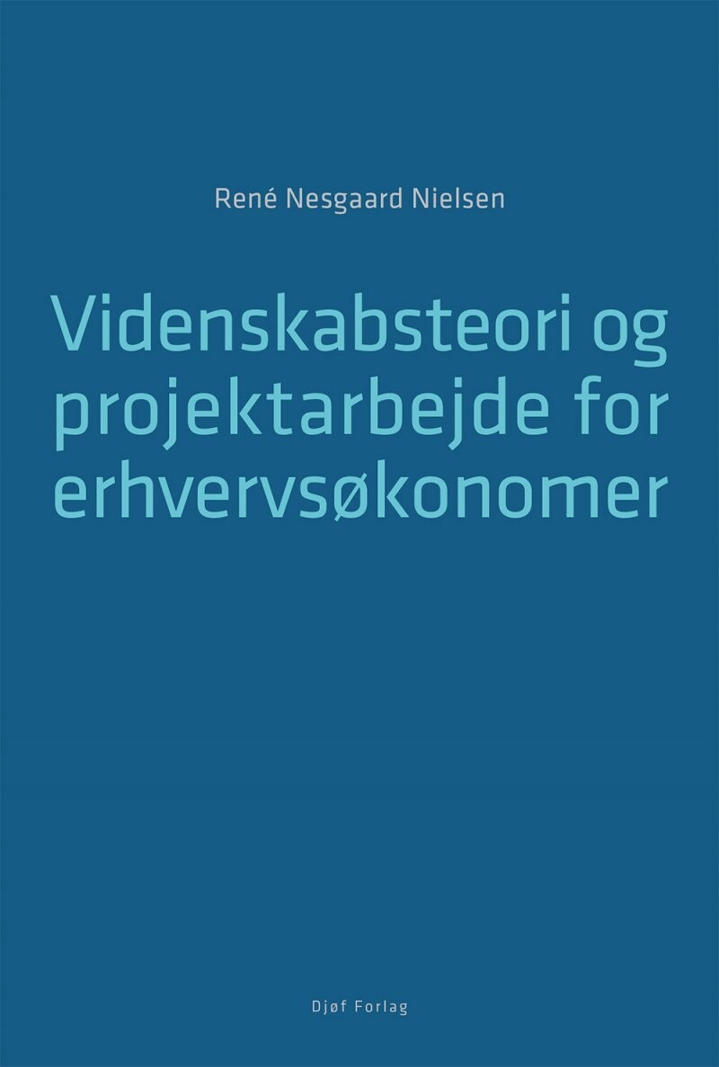 Videnskabsteori Og Projektarbejde For Erhvervsøkonomer