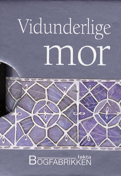 Vidunderlige Mor