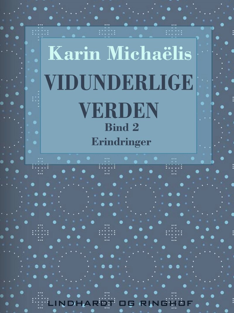 Vidunderlige Verden - Bind 2 af Karin Michaëlis - Hæftet Bog billede