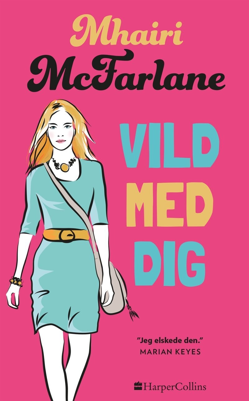 Vild Med Dig af Mhairi Mcfarlane - Hæftet Bog