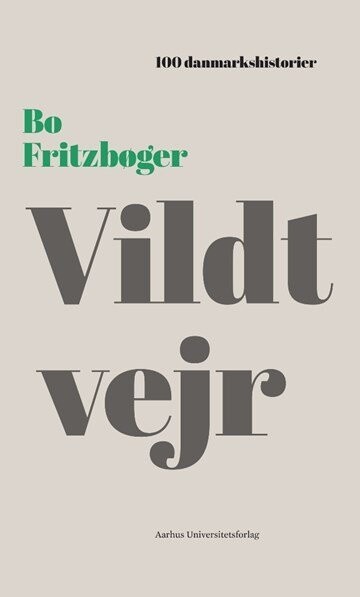 100 Danmarkshistorier - Vildt Vejr