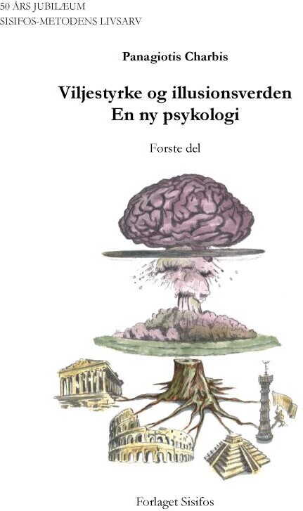 Viljestyrke Og Illusionsverden - En Ny Psykologi