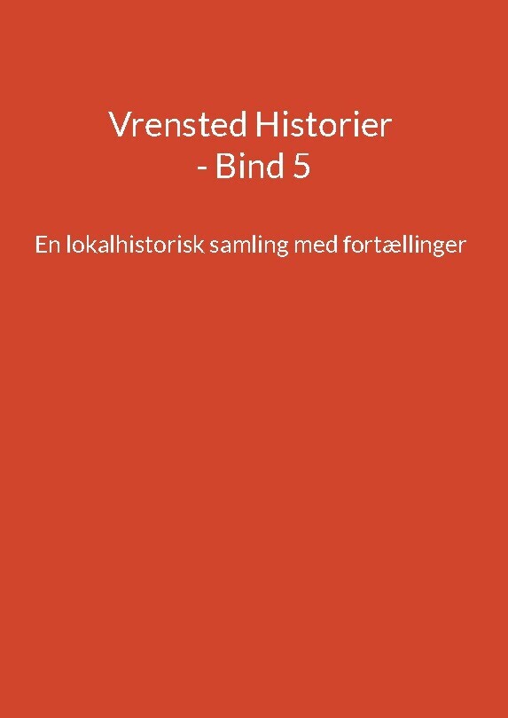 Vrensted Historier - Bind 5