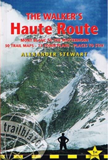 Walkers Haute Route Mont Blanc To The Matterhorn
