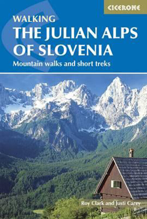 Walking The Julian Alps Of Slovenia