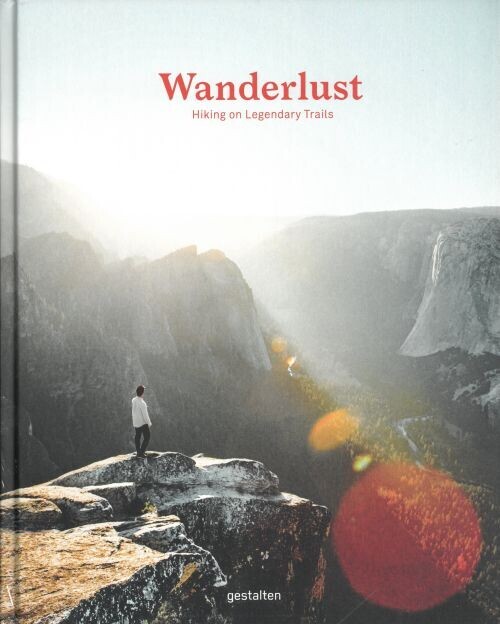 Køb Wanderlust: Hiking On Legendary Trails af Cam Honan - english book ...