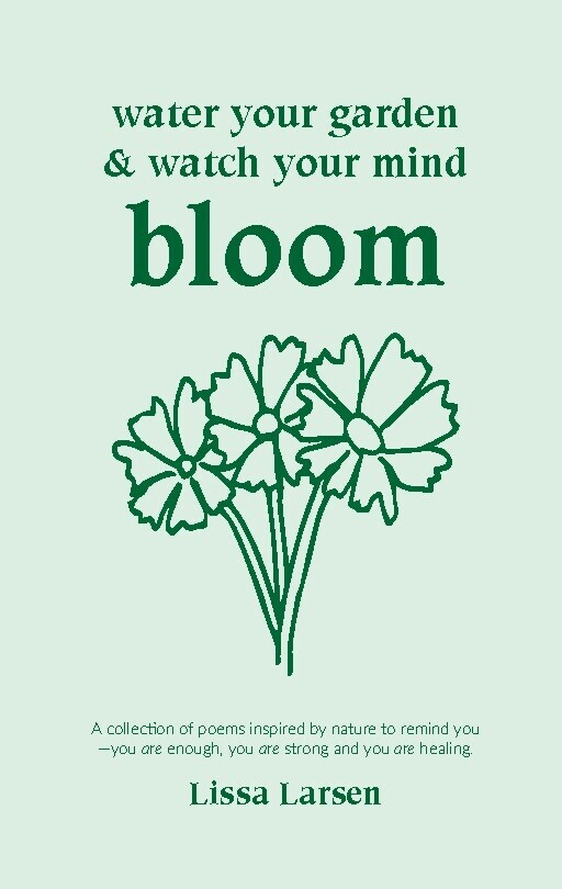 Water Your Garden And Watch Your Mind Bloom