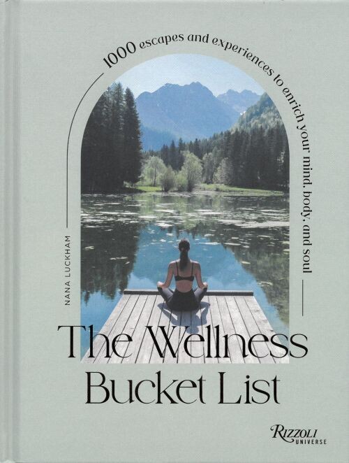 The Wellness Bucket List - Rizzoli Universe