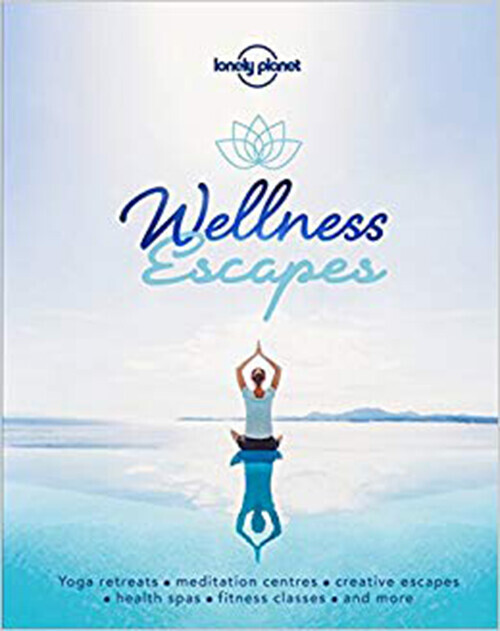 Wellness Escapes - Lonely Planet