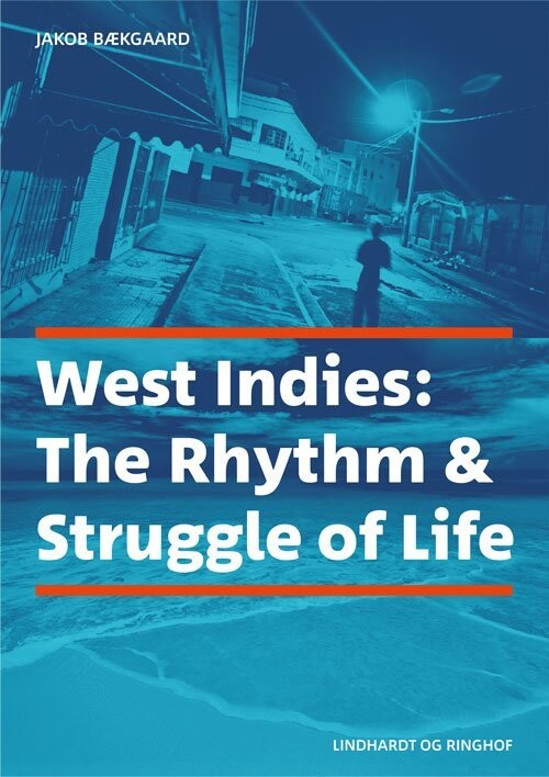 West Indies The Rhythm Struggle Of Life