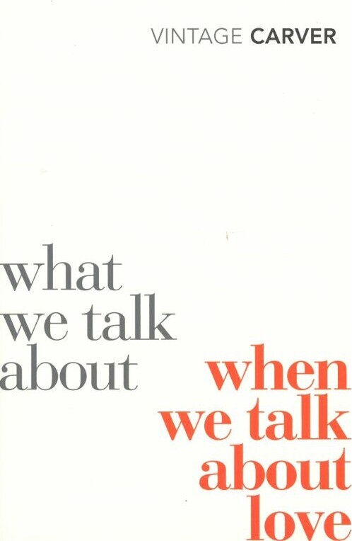 What We Talk About When We Talk About Love