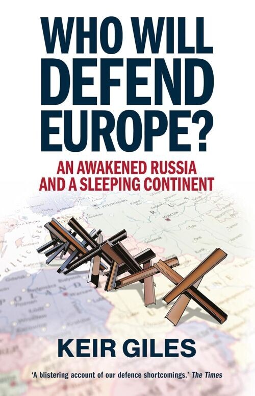 Who Will Defend Europe An Awakened Russia And A Sleeping Continent