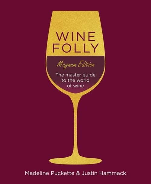 Wine Folly Magnum Edition The Master Guide