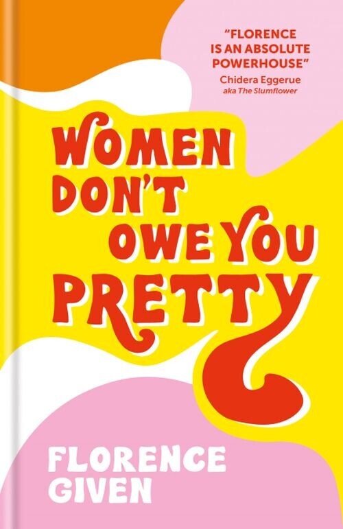 Women Don T Owe You Pretty