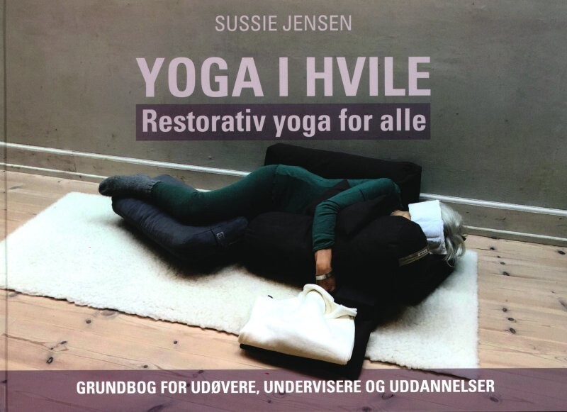 Yoga I Hvile - Restorativ Yoga For Alle