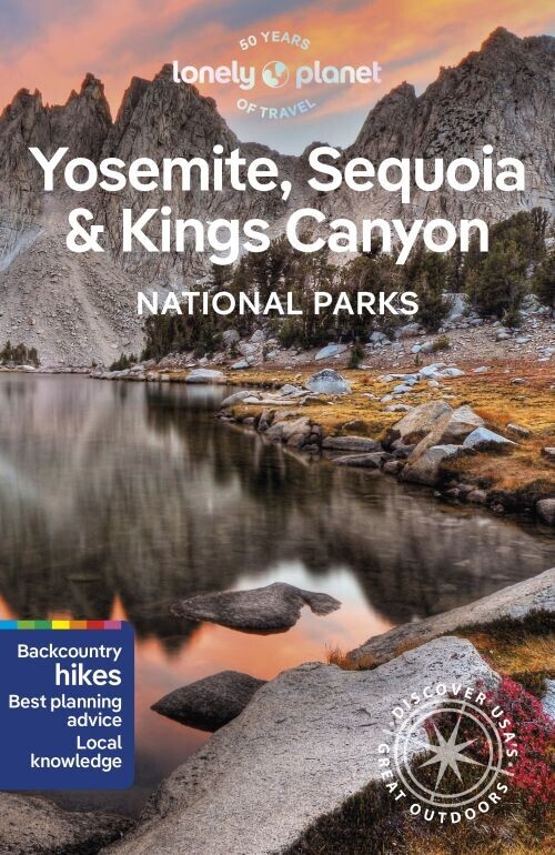 Yosemite Sequoia Kings Canyon National Parks - Lonely Planet