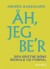 Åh Jeg Be R