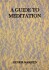 A Guide To Meditation