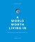 A World Worth Living In