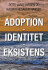 Adoption - Identitet - Eksistens