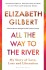 All The Way To The River