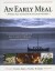An Early Meal A Viking Age Cookbook Culinary Odyssey